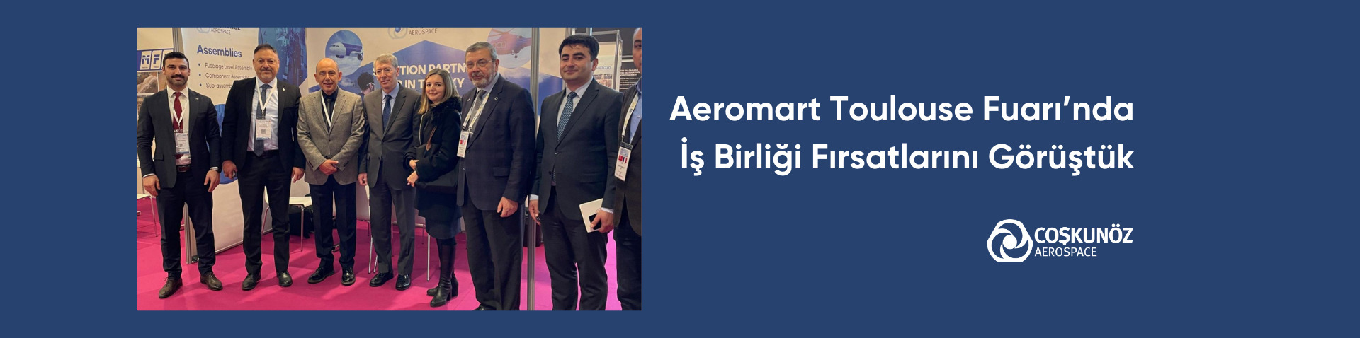  Aeromart Toulouse Fuarı’nda İş Birliği Fırsatlarını Görüştük